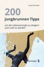 200 Jungbrunnen Tipps