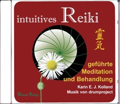 intuitives Reiki geführte Meditation und Behandlung
