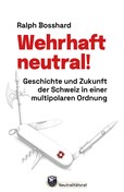 Wehrhaft neutral! Wehrhaft neutral!