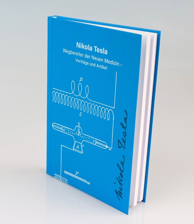 Nikola Tesla - Wegbereiter der neuen Medizin - Band 5 - Neuauflage