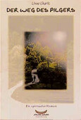 Der Weg des Pilgers Der Weg des Pilgers