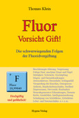 Fluor - Vorsicht Gift! Fluor - Vorsicht Gift!