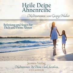 Heile Deine Ahnenreihe - Meditations-CD