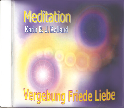 MEDITATION Vergebung, Friede, Liebe