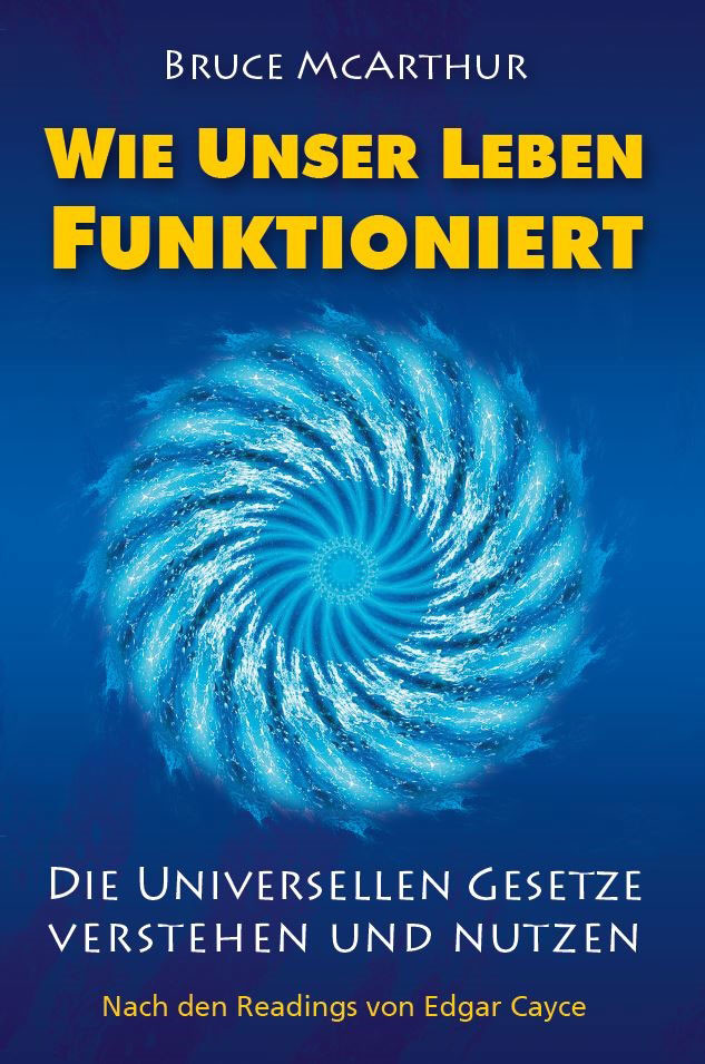 Wie unser Leben funktioniert Wie unser Leben funktioniert