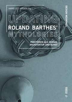Updating Roland Barthes’ Mythologies