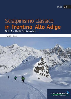 Scialpinismo classico in Trentino-Alto Adige Vol. 1