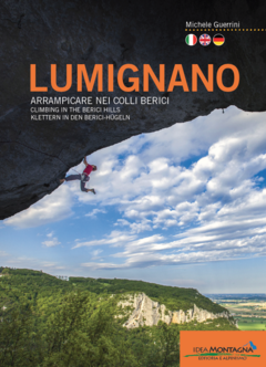 LUMIGNANO - Arrampicare nei Colli Berici - Climbing in the Berici Hills - Klettern in den Berici-Hügeln
