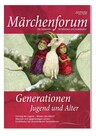 Märchenforum Nr. 97: Generationen - Jugend und Alter im Märchen