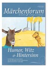 Märchenforum Nr. 101: Humor, Witz und Hintersinn
