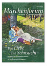 Märchenforum Nr. 110: Liebe und Sehnsucht im Märchen Märchenforum Nr. 110: Liebe und Sehnsucht im Märchen