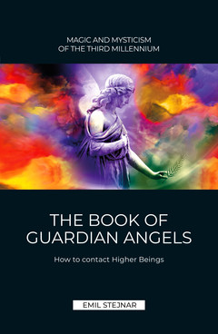The Book of Guardian Angels | MAGIC AND MYSTICISM OF THE THIRD MILLENNIUM