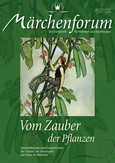 Märchenforum Nr. 85: Vom Zauber der Pflanzen