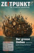 Zeitpunkt Nr. 185: Der grosse Umbau Zeitpunkt Nr. 185: Der grosse Umbau