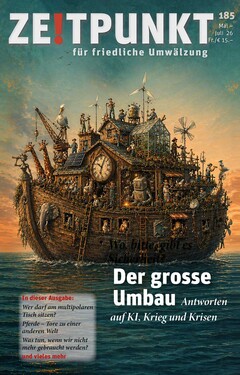 Zeitpunkt Nr. 185: Der grosse Umbau
