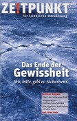Zeitpunkt Nr. 184: Das Ende der Gewissheit Zeitpunkt Nr. 184: Das Ende der Gewissheit