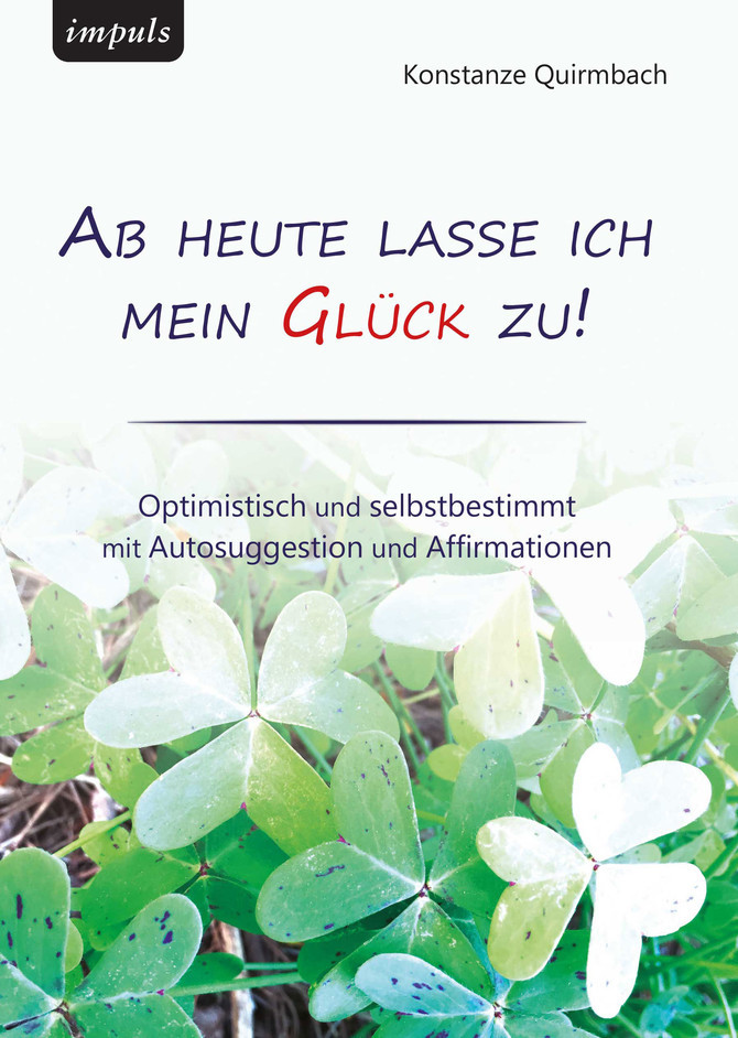 Ab heute lasse ich mein Glück zu! - E-Book Ab heute lasse ich mein Glück zu! - E-Book