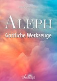 Aleph - Göttliche Werkzeuge