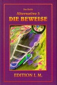 Alternative 3, Die Beweise