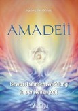 Amadeii - Bewusstseinsentwicklung in der Neuen Zeit