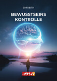 Jim Keith – Bewusstseinskontrolle Jim Keith – Bewusstseinskontrolle