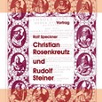 Christian Rosenkreutz und Rudolf Steiner, 2 Audio-CDs