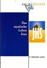 Das mystische Leben Jesu
