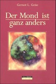 Der Mond ist ganz anders Der Mond ist ganz anders