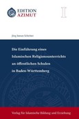 Die Einführung eines Islamischen Religionsunterrichts an öffentlichen Schulen in Baden-Württemberg
