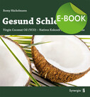 Gesund Schlemmen - Natives Kokosöl in der Naturküche, E-Book
