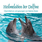 Heilmelodien der Delfine, 1 Audio-CD