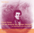 Kaspar Hauser und die Wahrung des künftigen Menschen, 2 Audio-CDs