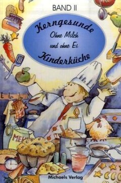 Kerngesunde Kinderküche, Band 2