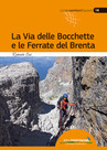 La Via delle Bocchette e le Ferrate del Brenta