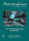 Märchenforum Nr. 65: Der Wolf und der Hund im Märchen