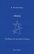 Mithila - Grundlagen einer spirituellen Erziehung