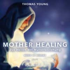 Mother Healing, Audio CD - deutsche Version