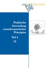 Praktische Anwendung rosenkreuzerischer Prinzipien - Teil 4