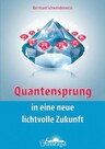 Quantensprung in eine neue, lichtvolle Zukunft