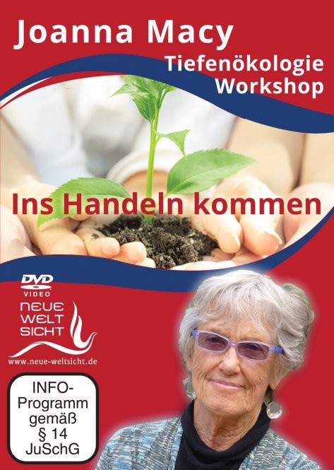 Tiefenökologie Workshop Teil 4, Ins Handeln kommen - DVD Tiefenökologie Workshop Teil 4, Ins Handeln kommen - DVD