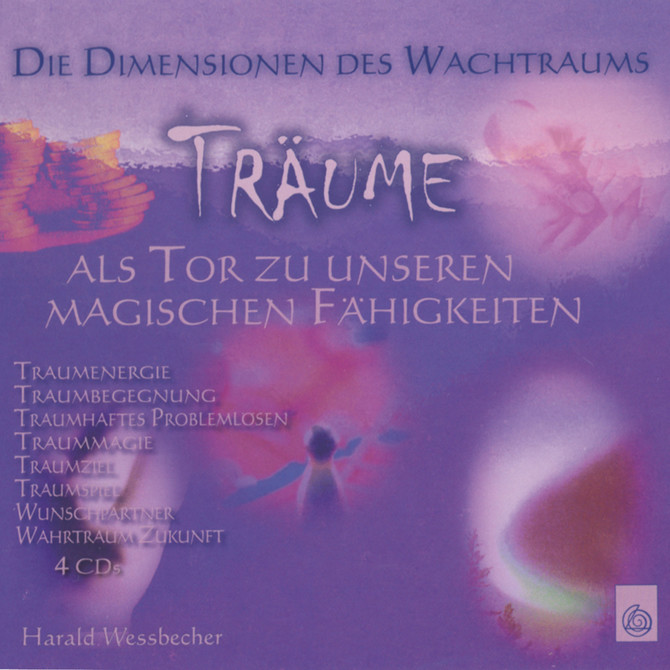 Träume als Tor zu unseren magischen Fähigkeiten, 4 Audio-CDs Träume als Tor zu unseren magischen Fähigkeiten, 4 Audio-CDs