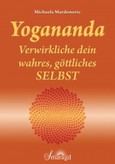 Yogananda - Verwirkliche dein wahres, göttliches Selbst E-Book